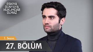 Eşkıya Dünyaya Hükümdar Olmaz  27 Bölüm  atv [upl. by Rowan]