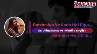 Paradesiya Ye Sach Hai Piya  Karaoke with Female Voice  Tanuja Utpal [upl. by Nevak]