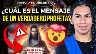 CUAL es el MENSAJE de un VERDADERO PROFETA PASTORA BEATRIZ BERROA [upl. by Sherl]