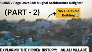 Jalali town vlog Part  2  witnessing the marvellous mughal architecture in jalali viral [upl. by Nichy488]