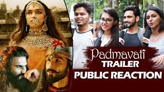 Padmavati Trailer  PUBLIC REACTION  Blockbuster Movie 2017 [upl. by Cooperstein789]