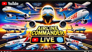 🚨LIVE✈️ AIRLINE COMMANDER  Complete Missions Across the Globe 🌍 Fly with Diverse Aircraft [upl. by Darla]