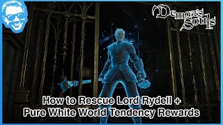 How to Rescue Lord Rydell  Blue Phantom in Prison of Hope  Tower of Latria  Demons Souls Remake [upl. by Esirrehc4]