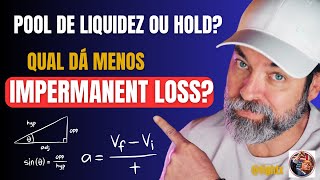 IMPERMANENT LOSS VOCÊ ESTA LIVRE DELE EM HOLD OU É MELHOR ESTA EM POOLS DE LIQUIDEZ [upl. by Keare]