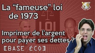 BE La quotfameusequot loi de 1973 Létat doit il imprimer largent de sa dette [upl. by Iclek]