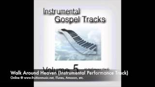 Walk Around Heaven Instrumental Perfromance Track SAMPLE [upl. by Ramu]