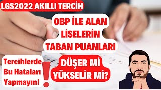 OBP İle Alan Liselerin Taban Puanları Düşer Mi Yükselir Mi Tercihlerde Bu Hataları Yapmayın [upl. by Elyse]