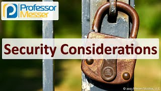 Security Considerations  CompTIA Security SY0701  51 [upl. by Ecinaj]