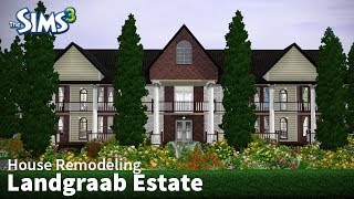 Landgraab Estate  The Sims 3 House Remodeling [upl. by Ondrea]