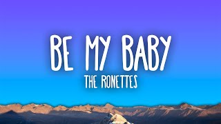 The Ronettes  Be My Baby [upl. by Babbie]