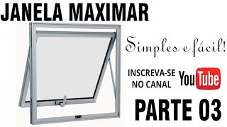 JANELA MAXIMAR COMO FAZER SIMPLES E FÁCIL  PARTE 03 [upl. by Shiekh]