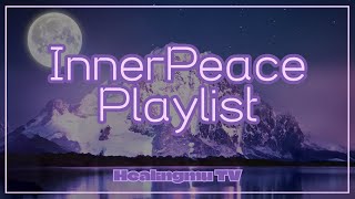 내면의 평화를 가져다주는 노래 모음🎶 feat자연의소리  healing song relaxingmusic 노래 자연의소리 innerpeace 힐링 힐링음악 [upl. by Swainson]