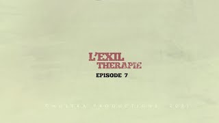 Lexil thérapie  Making of  Episode 7  Stupeur et Tremblements ou presque [upl. by Bevus]