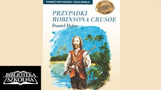 08 Przypadki Robinsona Crusoe Ksury spostrzega okręt kto na nim był  Audiobook PL [upl. by Coriss156]