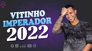 VITINHO IMPERADOR  REPERTÓRIO NOVO ANTES DE IR  CD NOVO 2022 [upl. by Dorry589]