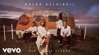 Haloo Helsinki  Pelikaani Audio [upl. by Hodges]