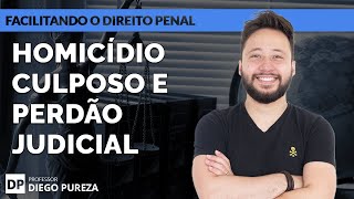 Homicídio Culposo e Perdão Judicial [upl. by Nuawd372]