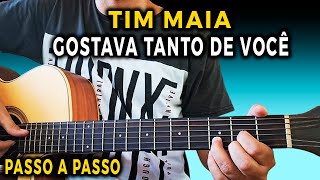 Como tocar Gostava Tanto de Você Tim Maia aula de violão simplificada [upl. by Nigam]