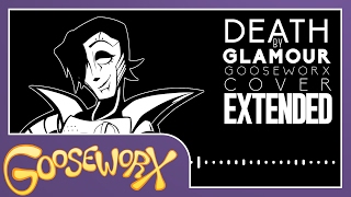 Death by Glamour  Undertale  Gooseworx Cover EXTENDED [upl. by Mame63]