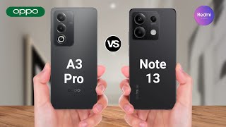 OPPO A3 Pro 5G vs Redmi Note 13 5G [upl. by Snook]