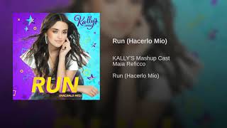 Run Hacerlo Mío  Kallys Mashup Cast  Música Completa Áudio Only [upl. by Sihtnyc]