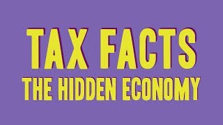 Tax Facts The hidden economy [upl. by Reiche]