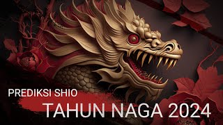 Prediksi Shio Tahun Naga 2024 Menurut Astrologi Tionghoa [upl. by Lrig]