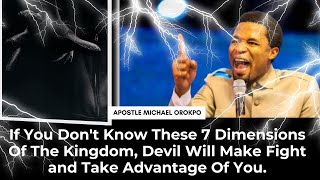 If You Dont Know These 7 Dimensions Of The Kingdom Devil Will Make Mess Of You APT Michael Orokpo [upl. by Vas]