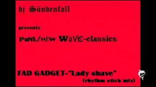 djSÜNDENFALL239Fad GadgetLady shave rhythm stick mix1981 1994 [upl. by Krissie883]