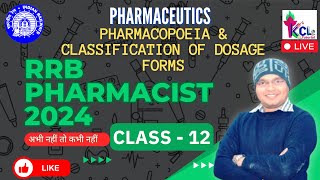 RRB Pharmacist 2024 Class12  Dosage Form amp Pharmacopoeia  Theory amp MCQ LIVE Session [upl. by Quar904]