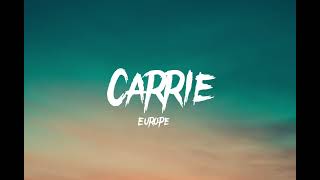 Europe  Carrie Lyrics [upl. by Stanleigh]