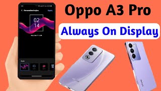 oppo a3 pro always on display setting  how to use always on display oppo a3 pro 5g [upl. by Doner]