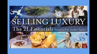 Luxury Selling The 21 Essentials  Andre Taylor [upl. by Nairrot]