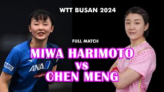 MIWA HARIMOTO vs CHEN MENG  Highlights  WTT Busan 2024 [upl. by Nariko]