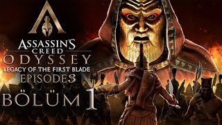 1 BASİT BİR HAYATIN BEDELİ   Assassins Creed Odyssey Legacy of the First Blade Episode 3 Türkçe [upl. by Nniw]