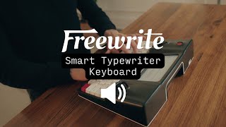 Listen to Freewrite Smart Typewriter’s Keyboard [upl. by Ainotal]