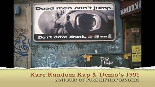 Rare Random Rap amp Demos 1993 25 HOURS NON STOP [upl. by Ahsinac288]