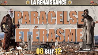 La Renaissance  06 Paracelse et Érasme [upl. by Ecirad]