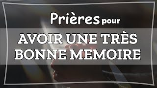 PRIÈRES POUR AVOIR UNE TRÈS BONNE MEMOIRE [upl. by Esila505]