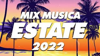 MUSICA ESTATE 2022 🏖️ TORMENTONI DELL ESTATE 2022 🔥 HIT DEL MOMENTO 2022 ❤️ TOP HITS ESTIVE 2022 [upl. by Drofnas161]