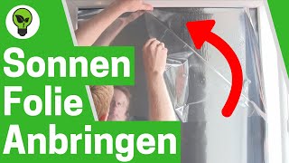 Sonnenschutzfolie Anbringen ✅ TOP ANLEITUNG Wie UV Hitzeschutz amp Spiegelfolie an Fenster Montieren [upl. by Vaughan]