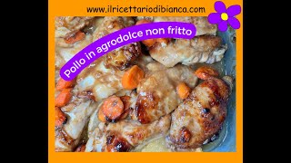 Pollo in agrodolce non fritto [upl. by Zalea]