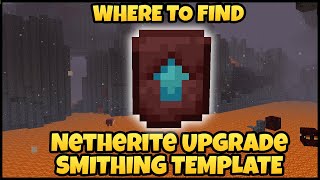 Where To Find NETHERITE UPGRADE SMITHING TEMPLATE In MINECRAFT 120 [upl. by Moyer672]