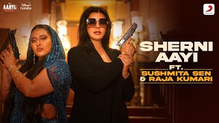 Sherni Aayi Ft Sushmita Sen and Raja Kumari  Hotstar Specials Aarya S3  DisneyPlus hotstar [upl. by Constantino]