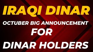 Iraqi Dinar Octuber Big Announcement For Dinar Holders 💥 Iraqi Dinar News Today 💥 Dinar Today [upl. by Naerol763]