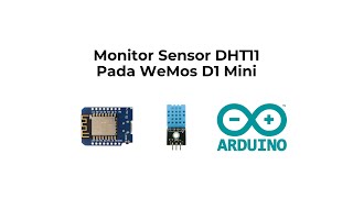 Modul WeMos D1 Mini  002 Monitor Sensor DHT11 Pada WeMos D1 Mini [upl. by Ecahc]