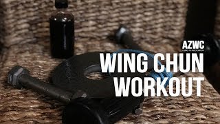 Wing Chun Workout  AZ Wing Chun Gung Fu Association [upl. by Tri]