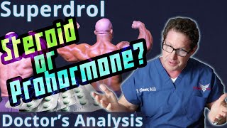 Superdrol  Steroid or Prohormone Doctors Analysis of Side Effects amp Properties [upl. by Moor152]