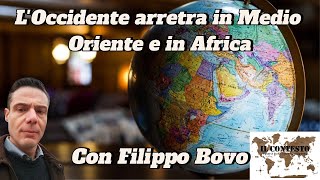 L’Occidente arretra in Medio Oriente e in Africa  Filippo Bovo [upl. by Marras]