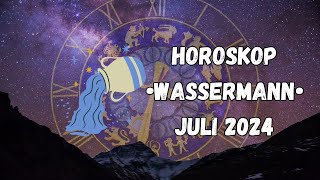 Horoskop  WASSERMANN  Juli 2024  horoskop wassermann sternzeichen astrologie [upl. by Amrita]